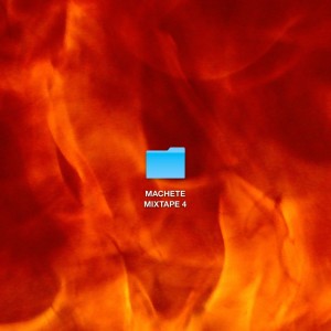 MACHETE-MIXTAPE-4