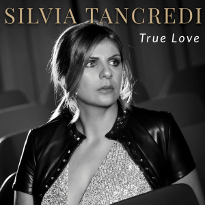 Silvia Tancredi_True Love