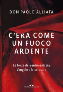 paolo-alliata-cera-come-un-fuoco-ardente-