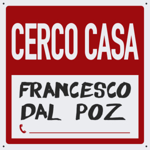 Cerco-casa-il-singolo-di-Francesco-Dal-Poz