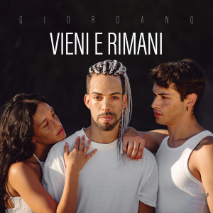 Vieni e rimani
